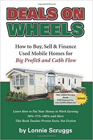 Deals on Wheels: How to Buy, Sell & finance Used Mobile Homes for Big Profits and Cash Flow Revised in 2013